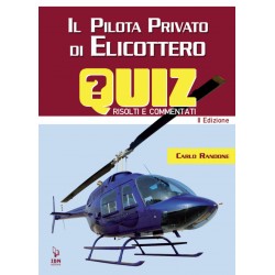 Il pilota privato di elicottero. Quiz risolti e commentati. II Edizione