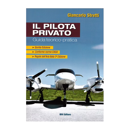 Il Pilota Privato - Guida Teorico-Pratica (ed. 5)